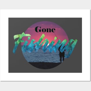 Gone Fishing Posters and Art